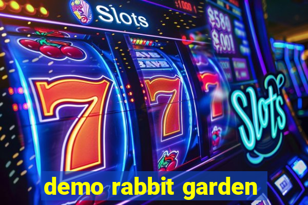 demo rabbit garden